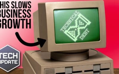 Is “technical debt” slowing your business growth?